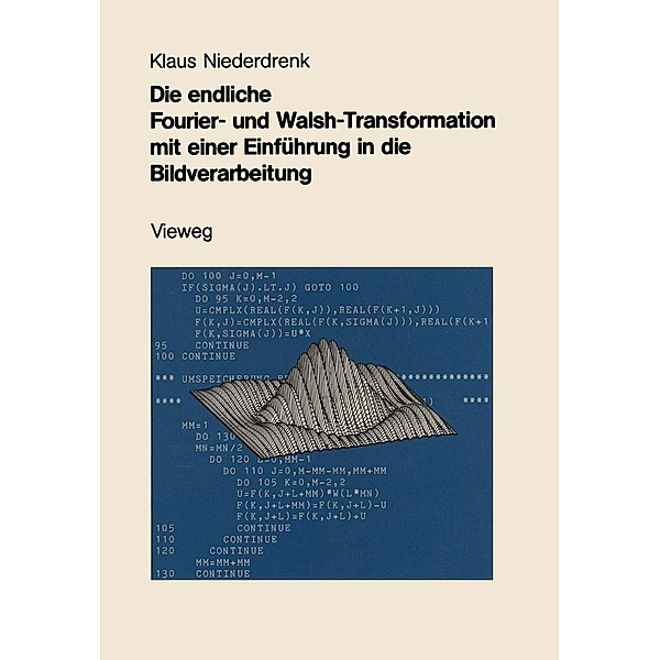 Die endliche Fourier- und Walsh-Transformation mit einer Einführung in die Bildverarbeitung, Klaus Niederdrenk
