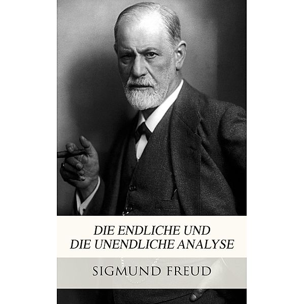 Die endliche und die unendliche Analyse, Sigmund Freud