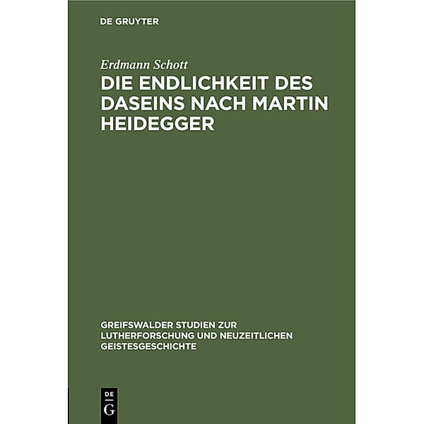 Die Endlichkeit des Daseins nach Martin Heidegger, Erdmann Schott