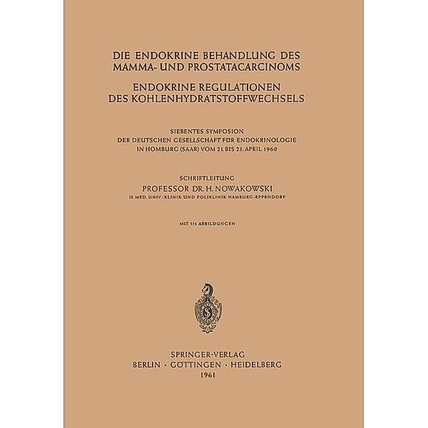 Die Endokrine Behandlung des Mamma- und Prostatacarcinoms / Symposion der Deutschen Gesellschaft für Endokrinologie Bd.7