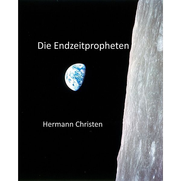 Die Endzeitpropheten, Hermann Christen