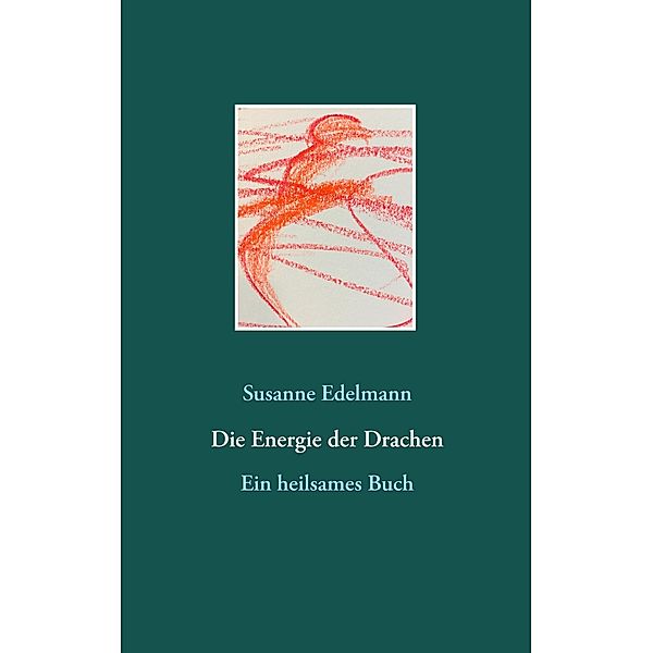 Die Energie der Drachen, Susanne Edelmann