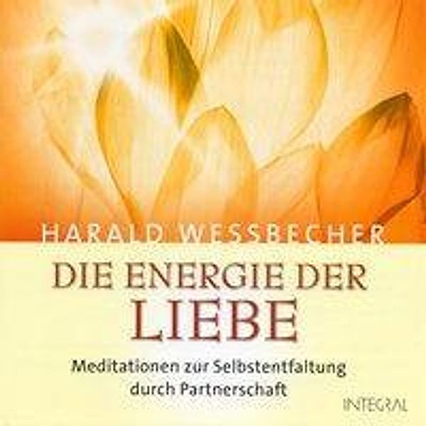 Die Energie der Liebe, 1 Audio-CD, Harald Wessbecher