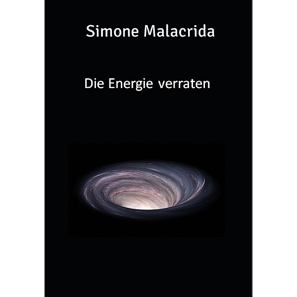 Die Energie verraten, Simone Malacrida