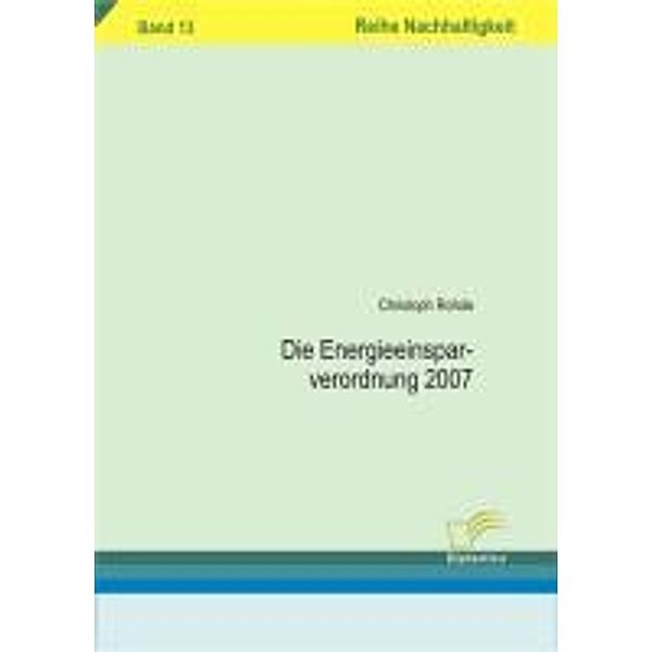 Die Energieeinsparverordnung 2007 / Nachhaltigkeit, Christoph Rohde