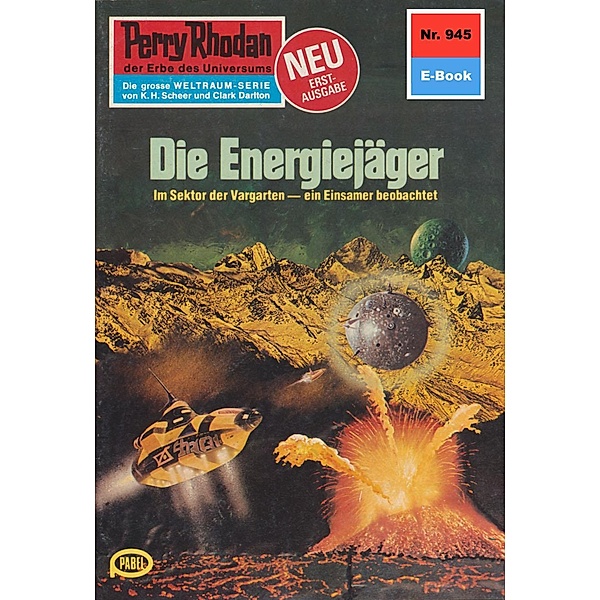 Die Energiejäger (Heftroman) / Perry Rhodan-Zyklus Die kosmischen Burgen Bd.945, Kurt Mahr
