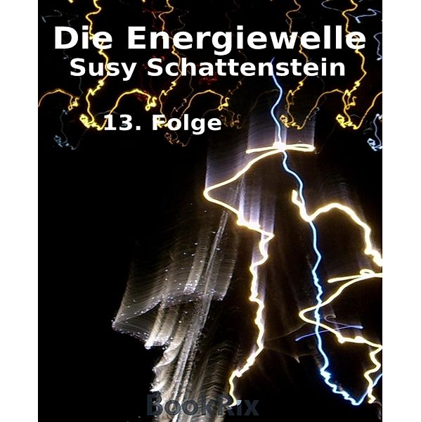 Die Energiewelle, Susy Schattenstein