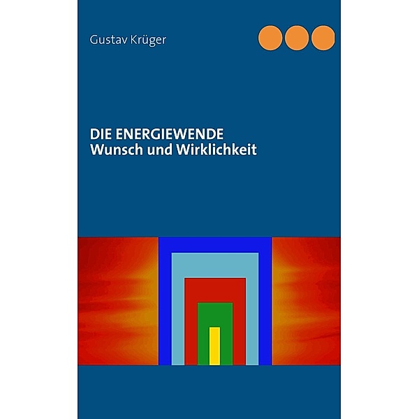 Die Energiewende, Gustav Krüger