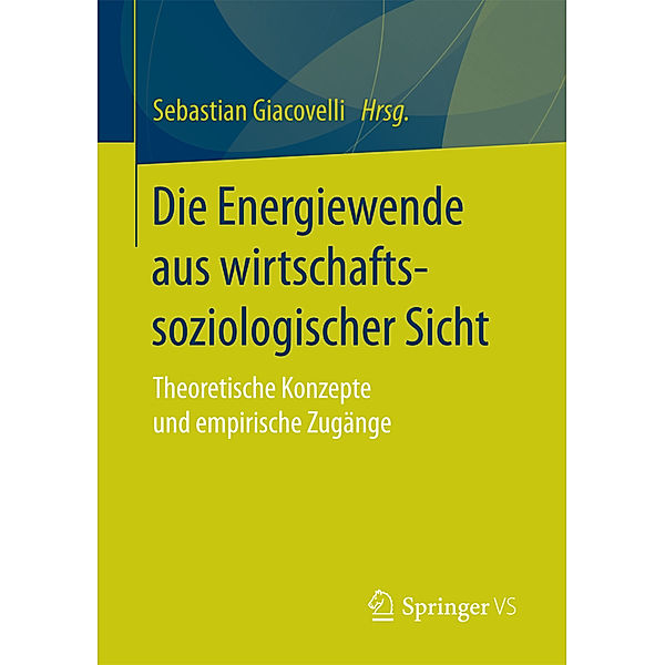 Die Energiewende aus wirtschaftssoziologischer Sicht