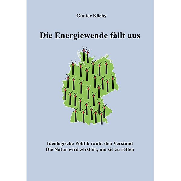 Die Energiewende fällt aus, Günter Köchy