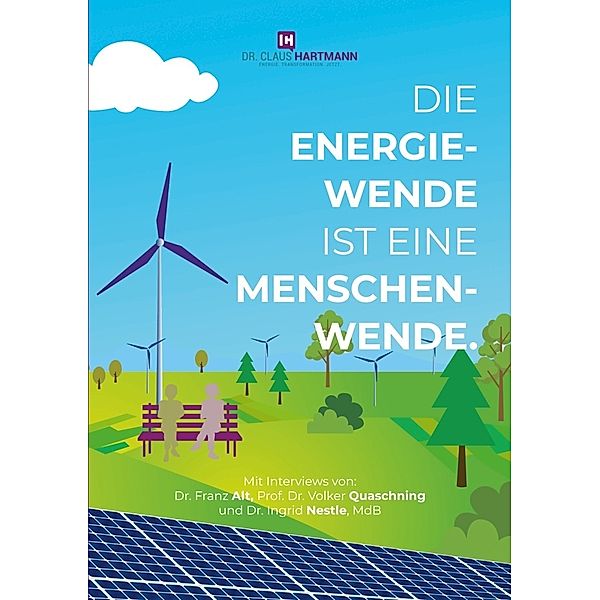 Die Energiewende ist eine Menschenwende., Dr. Claus Hartmann