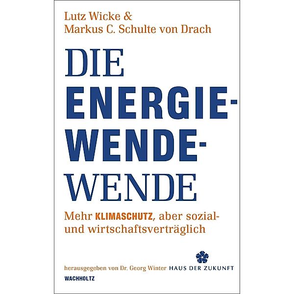 Die Energiewende-Wende, Lutz Wicke, Markus C. Schulte von Drach