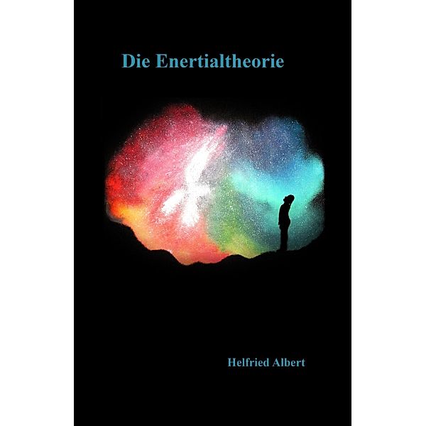 Die Enertialtheorie, Helfried Albert