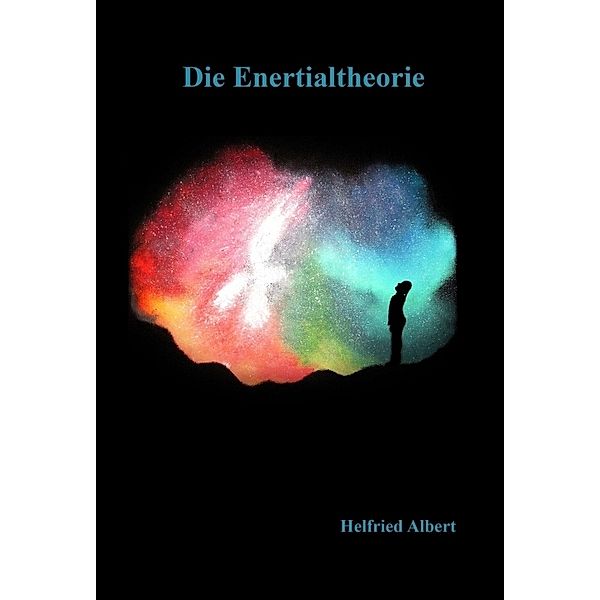 Die Enertialtheorie, Helfried Albert