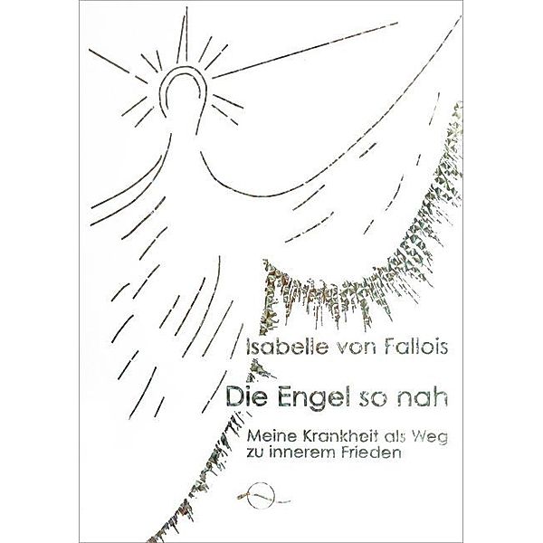 Die Engel so nah, Isabelle von Fallois
