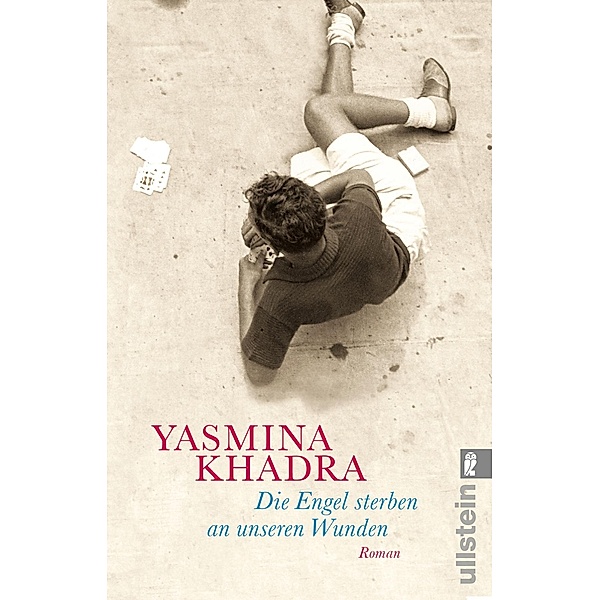 Die Engel sterben an unseren Wunden, Yasmina Khadra