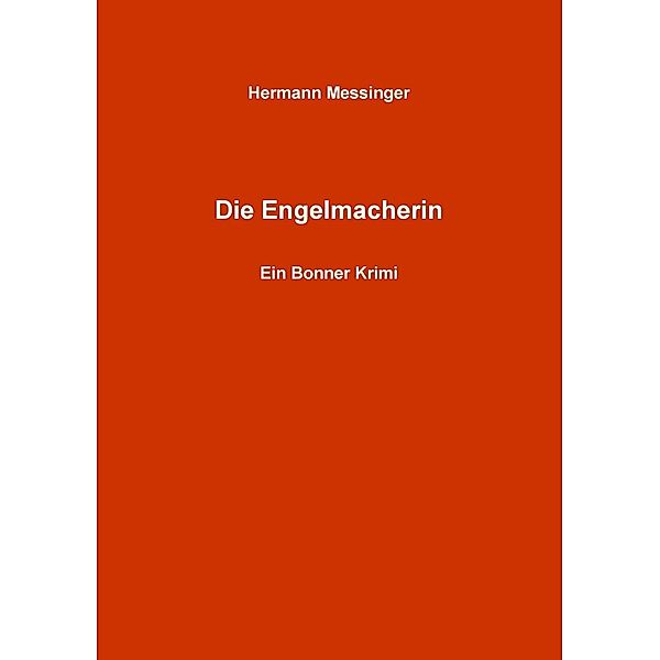 Die Engelmacherin, Hermann Messinger