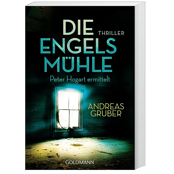 Die Engelsmühle / Peter Hogart Bd.2, Andreas Gruber