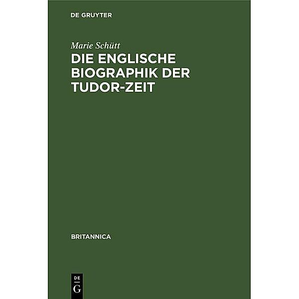 Die englische Biographik der Tudor-Zeit / Britannica Bd.1, Marie Schütt