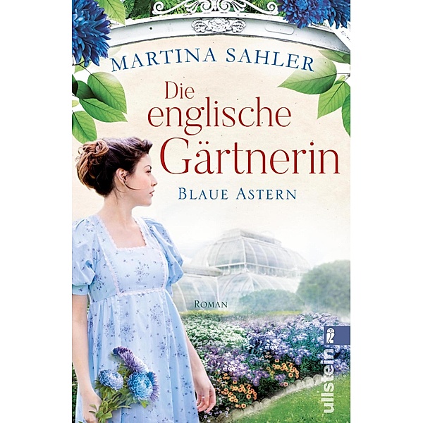 Die englische Gärtnerin - Blaue Astern / Die Gärtnerin von Kew Gardens Bd.1, Martina Sahler