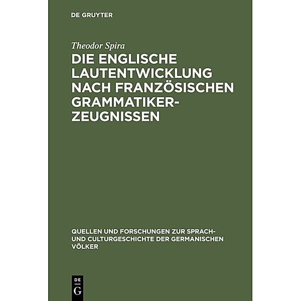 Die englische Lautentwicklung nach französischen Grammatiker-Zeugnissen, Theodor Spira