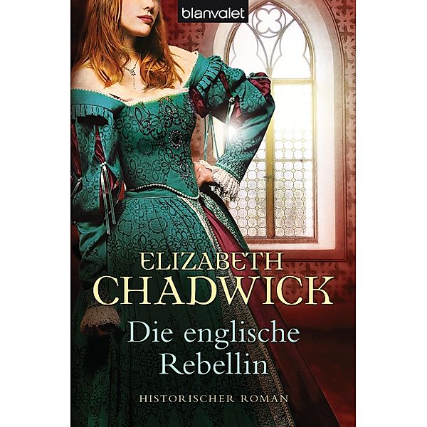 Die englische Rebellin, Elizabeth Chadwick