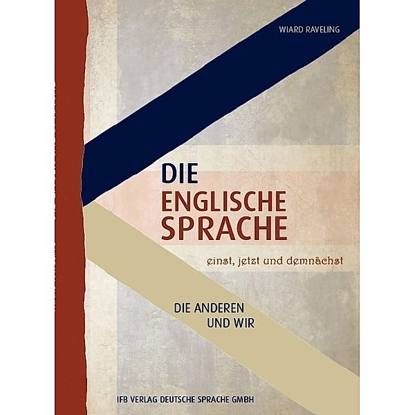 Die englische Sprache einst, jetzt und demnächst, Wiard Raveling