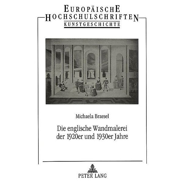 Die englische Wandmalerei der 1920er und 1930er Jahre, Michaela Braesel