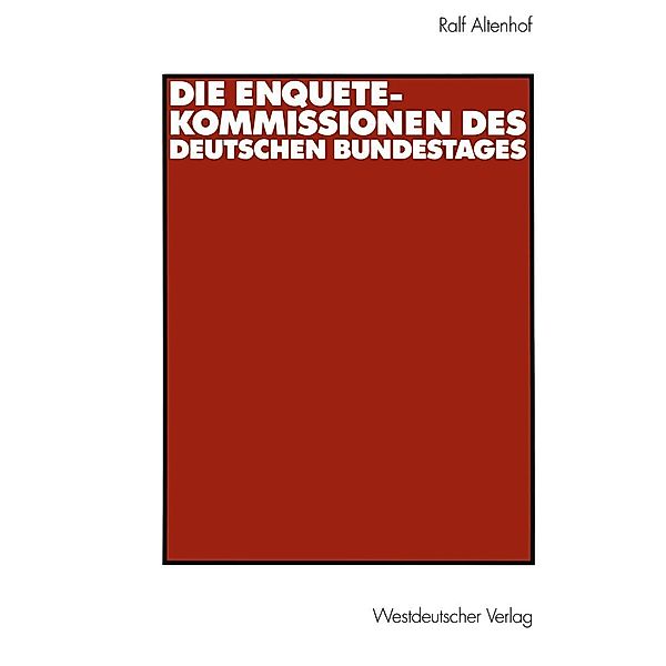 Die Enquete-Kommissionen des Deutschen Bundestages, Ralf Altenhof