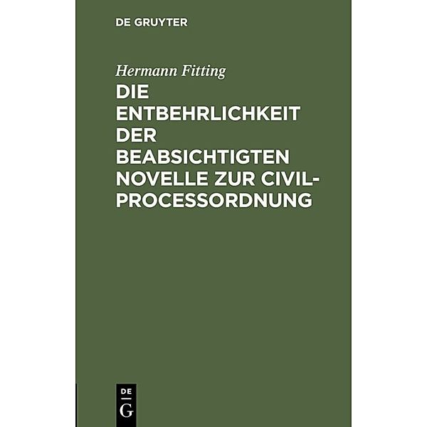 Die Entbehrlichkeit der beabsichtigten Novelle zur Civilprocessordnung, Hermann Fitting