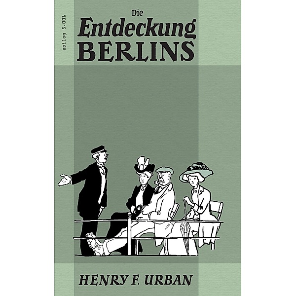 Die Entdeckung Berlins, Henry F. Urban