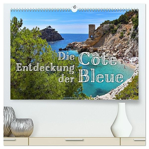 Die Entdeckung der Côte Bleue (hochwertiger Premium Wandkalender 2024 DIN A2 quer), Kunstdruck in Hochglanz, Reinhold Ratzer