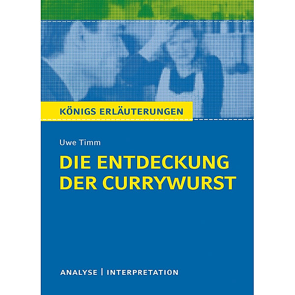 Die Entdeckung der Currywurst von Uwe Timm, Uwe Timm