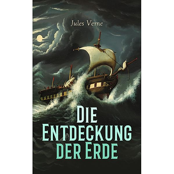 Die Entdeckung der Erde, Jules Verne, Gabriel Marcel