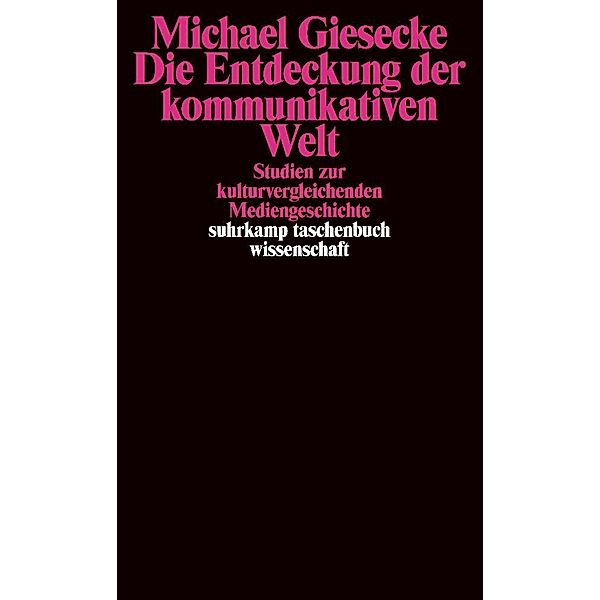 Die Entdeckung der kommunikativen Welt, Michael Giesecke