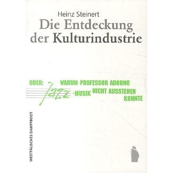 Die Entdeckung der Kulturindustrie, Heinz Steinert