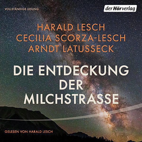 Die Entdeckung der Milchstraße, Arndt Latußeck, Cecilia Scorza-Lesch
