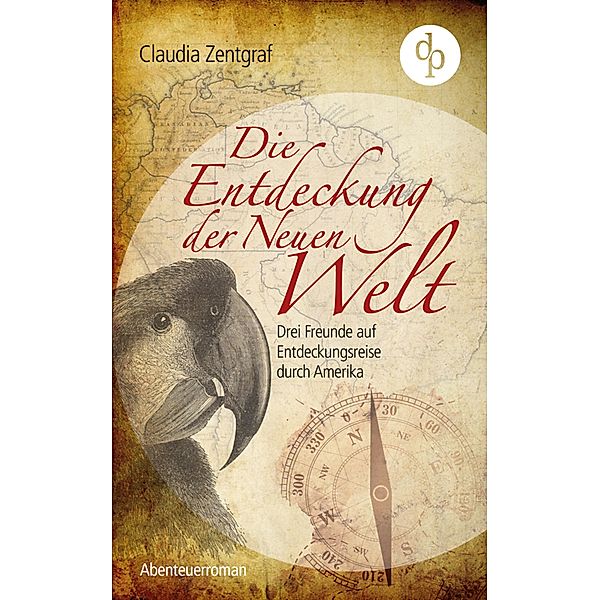 Die Entdeckung der Neuen Welt, Claudia Zentgraf