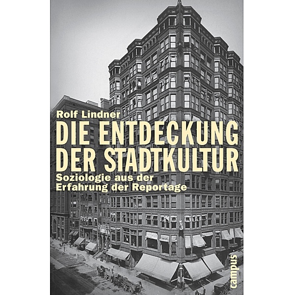 Die Entdeckung der Stadtkultur / Campus Bibliothek, Rolf Lindner