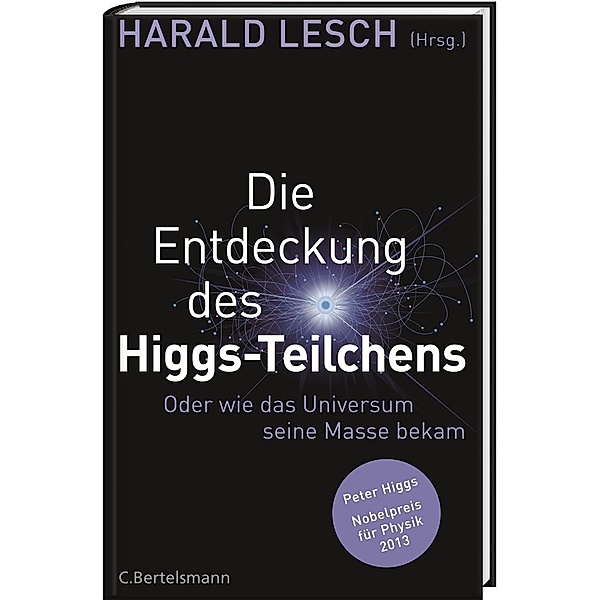 Die Entdeckung des Higgs-Teilchens, Harald Lesch