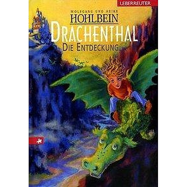 Die Entdeckung / Drachenthal Bd.1, Wolfgang Hohlbein, Heike Hohlbein