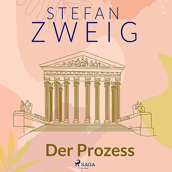 Die Entdeckung Eldorados - 6 - Der Prozess, Stefan Zweig
