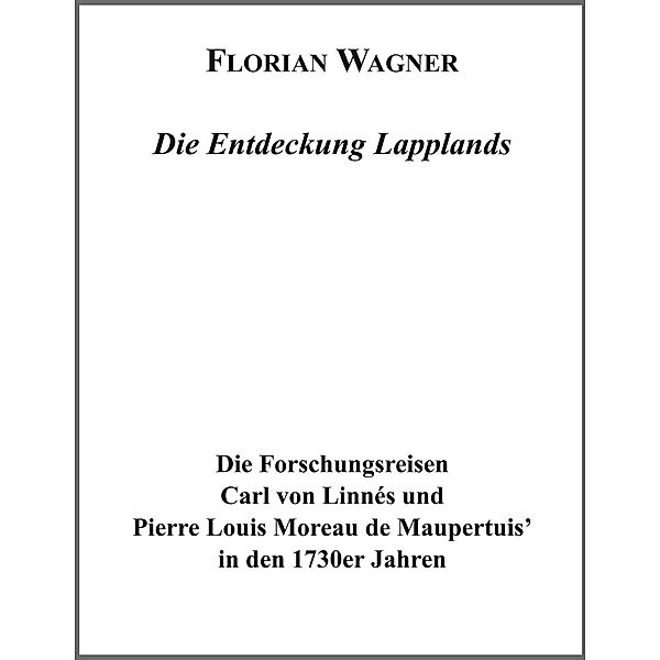 Die Entdeckung Lapplands, Florian Wagner