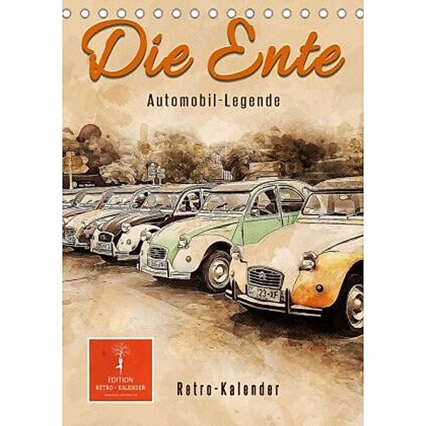 Die Ente - Automobil Legende (Tischkalender 2022 DIN A5 hoch), Peter Roder