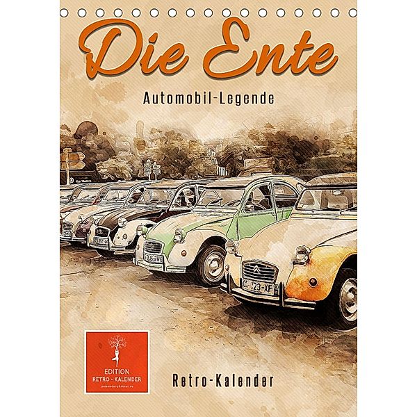 Die Ente - Automobil Legende (Tischkalender 2023 DIN A5 hoch), Peter Roder