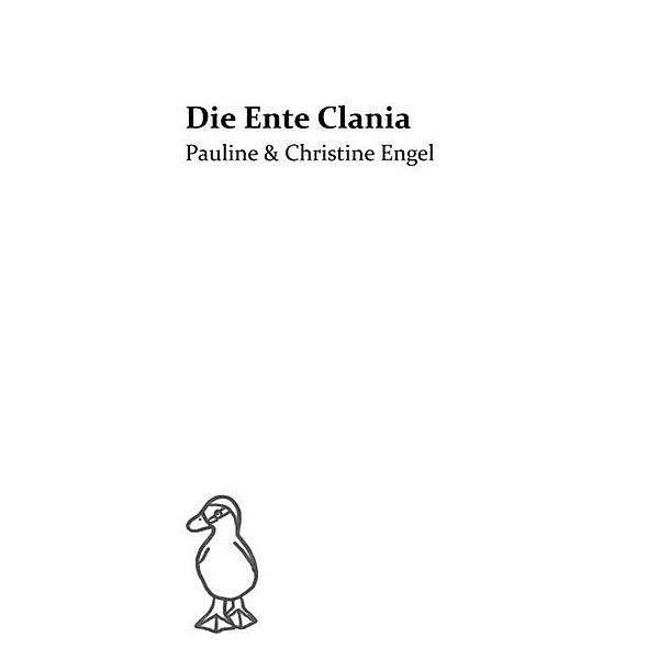 Die Ente Clania, Christine Engel