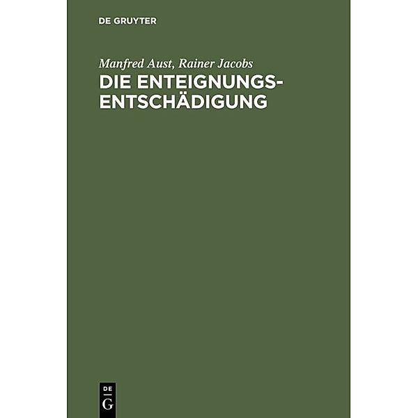 Die Enteignungsentschädigung, Manfred Aust, Rainer Jacobs