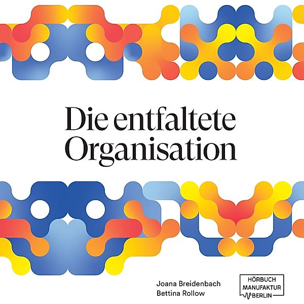 Die entfaltete Organisation, Joana Breidenbach, Bettina Rollow