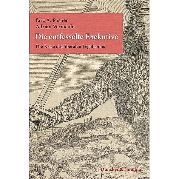 Die entfesselte Exekutive, Eric A. Posner, Adrian Vermeule