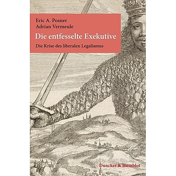 Die entfesselte Exekutive., Eric A. Posner, Adrian Vermeule